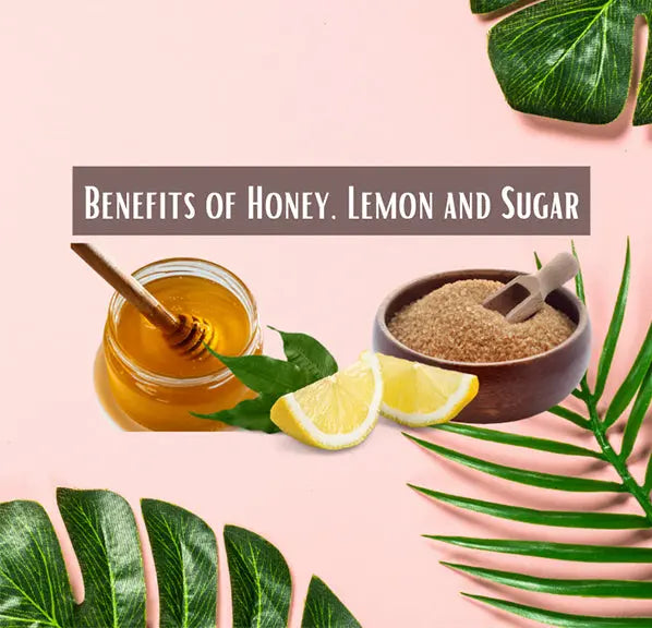 Benefits of Honey, Lemon and Sugar: Get Rid of Blackheads, Ingrown Hair, Chicken Skin, Skin Blemishes, Dandruff, etc.